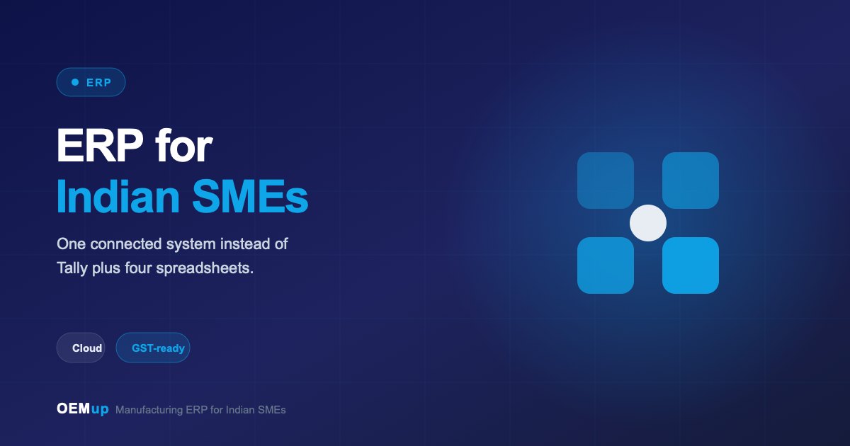 ERP for Indian SMEs - one connected system instead of Tally plus spreadsheets