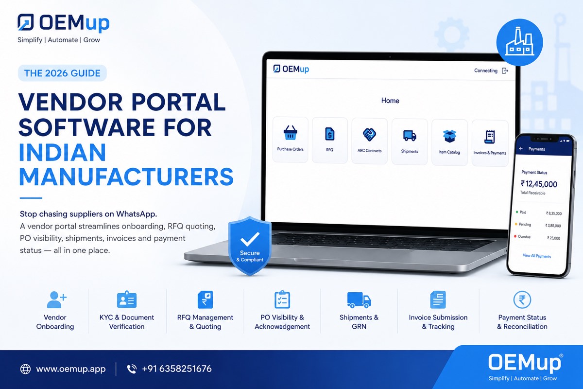 OEMup vendor portal for Indian manufacturers &mdash; supplier self-service covering vendor onboarding, KYC and document verification, RFQ management and quoting, PO visibility and acknowledgement, shipments and GRN, invoice submission and payment status reconciliation
